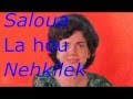 Saloua Lahou Nehkilek Wmv