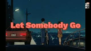 Coldplay with Selena Gomez - Let Somebody Go (Lyrics)