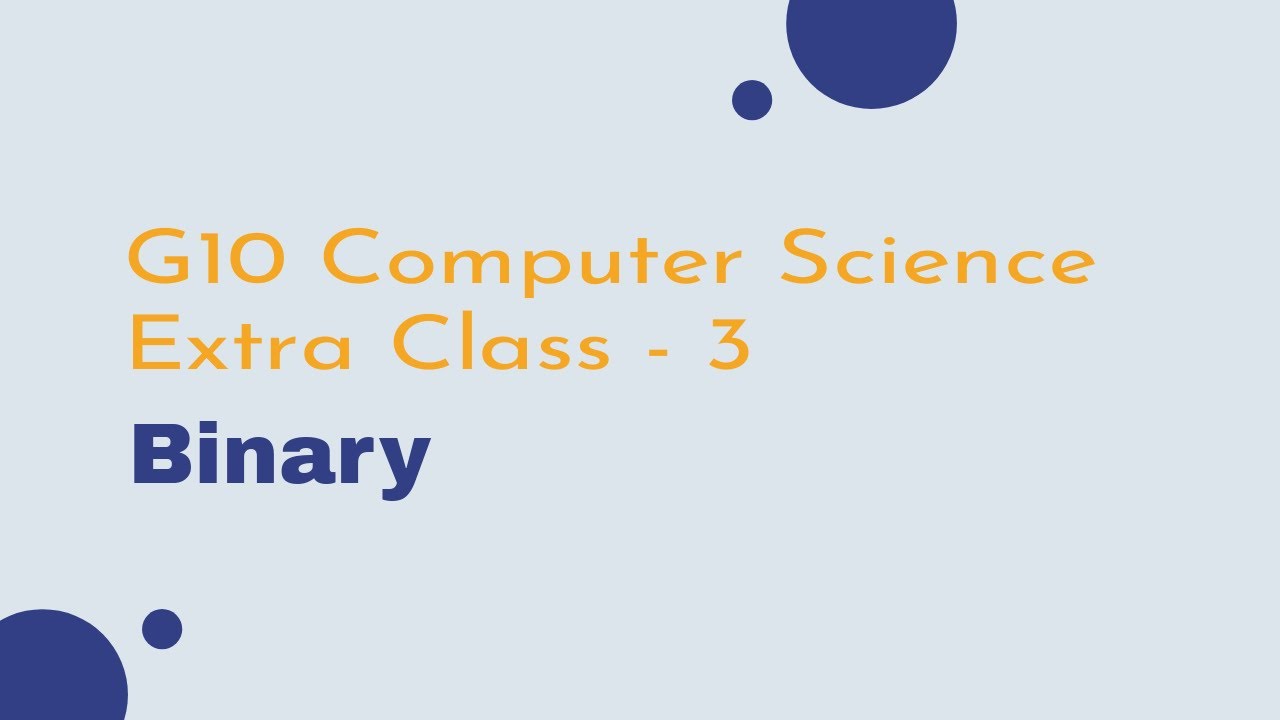 Grade 10 - Computer Science - Binary - Extra Class 3 #IGCSE # ...
