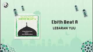 Ebith Beat A - Lebaran Yuu