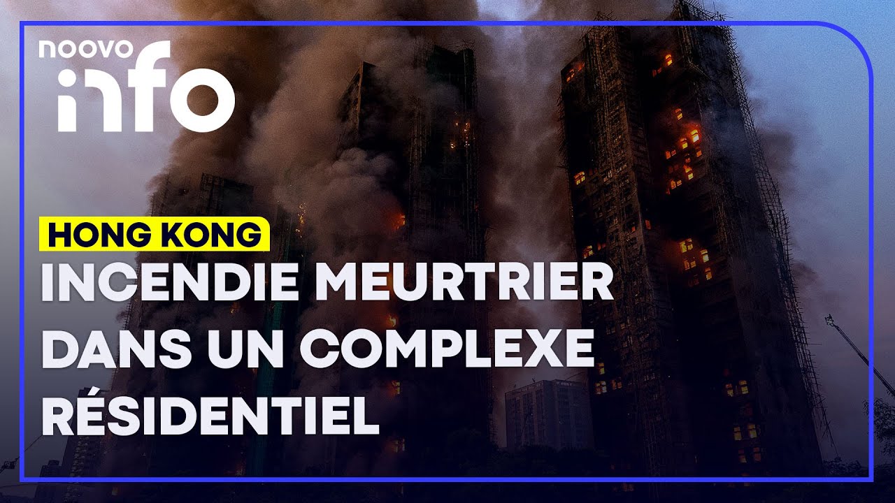 Hong Kong: un violent incendie ravage des immeubles d'un complexe résidentiel