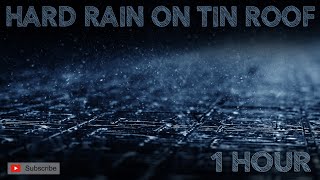 Hard rain on a tin roof with thunderstorms 1 hour | Hard rain on metal roof | Sleeping with rain