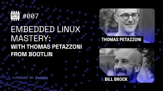 Embedded Linux Mastery with Thomas Petazzoni from @Bootlin