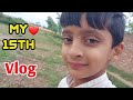 My 15 day vlog ll its ahmad tayyab vlogger ll my village vlog ll    