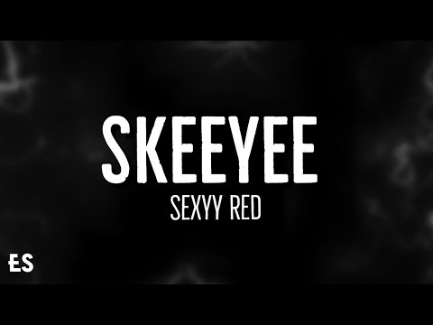 SkeeYee - Sexyy Red (Lyrics)