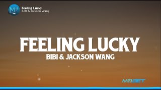 BIBI & Jackson Wang - Feeling Lucky (Lyrics) | Lirik Terjemahan Indonesia