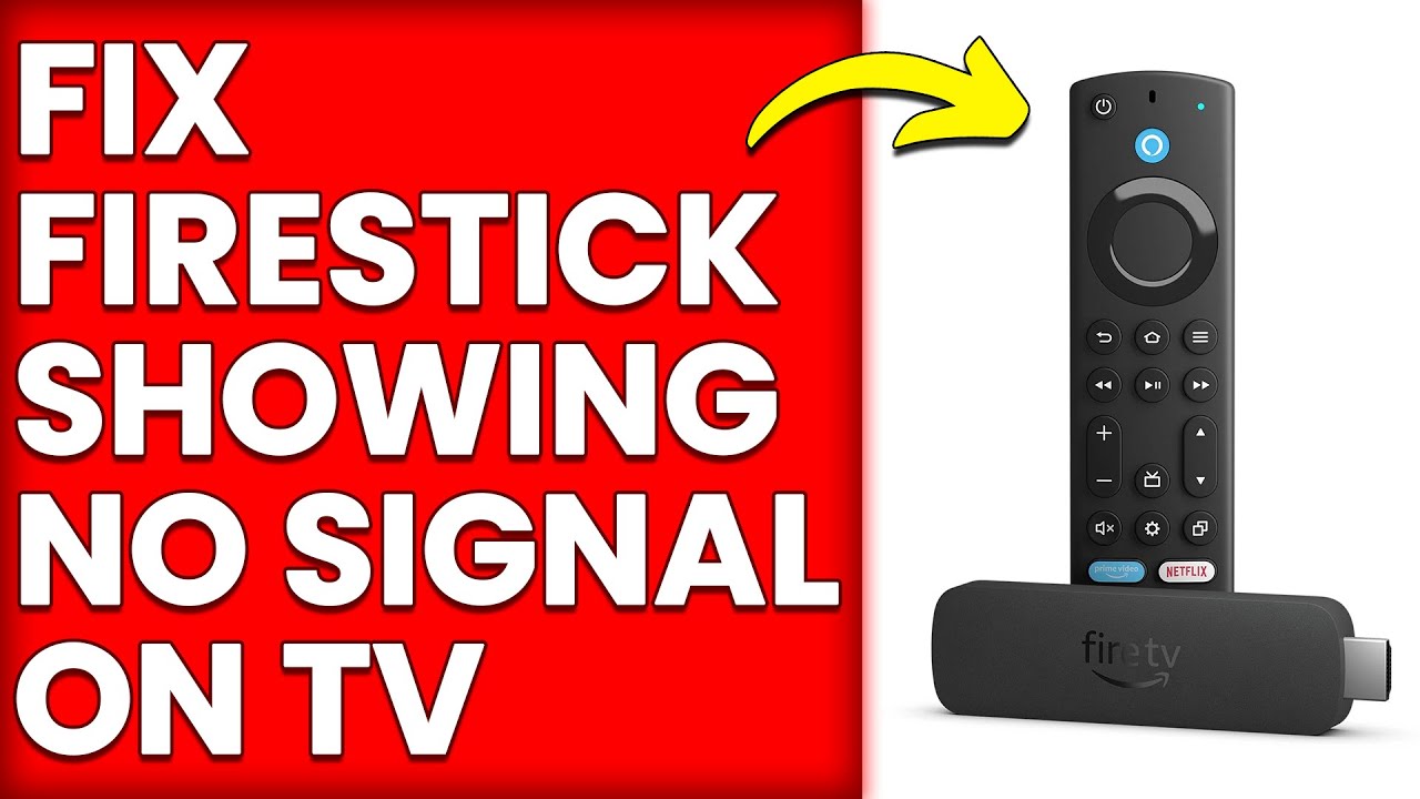 Firestick Showing No Signal On TV - Simple Solutions To Try (Fix Firestick Showing No Signal On ...