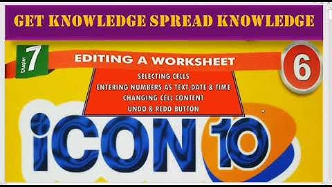 COMPUTER ICON 10 PART-1 CLASS-6 CH-7 EDITING A WORKSHEET