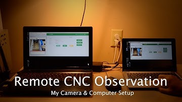 My Remote CNC Camera & Computer Setup