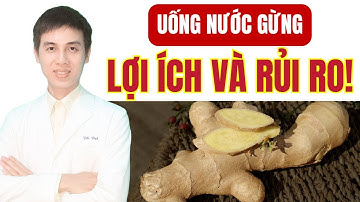 Uống Nước Gừng Có Lợi Nhưng Coi Chừng Với Nhóm Người Này! | Dược sĩ Đạt