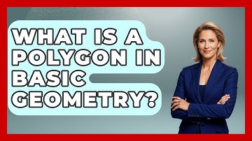What Is a Polygon in Basic Geometry? - All About Geometry