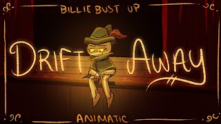 DRIFT AWAY ☆ BILLIE BUST UP ANIMATIC