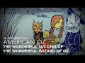 The Wonderful Wizard of Oz: A Modern Fairy Tale