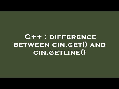 C++ : difference between cin.get() and cin.getline()