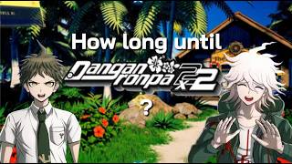 How long until Danganronpa 2x2?