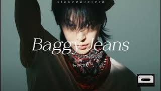 NCT U 엔시티 유 'Baggy Jeans' (Slowed   Reverb)