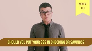 Should You Put Your $$$ in Checking or Savings