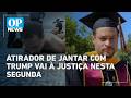 Suspeito por ataque em evento com Trump vai à Justiça nesta segunda l O POVO NEWS