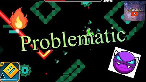 Problematic by Dhafin EASY DEMON 10 STARS | 100% PROGRESS | Geometry Dash