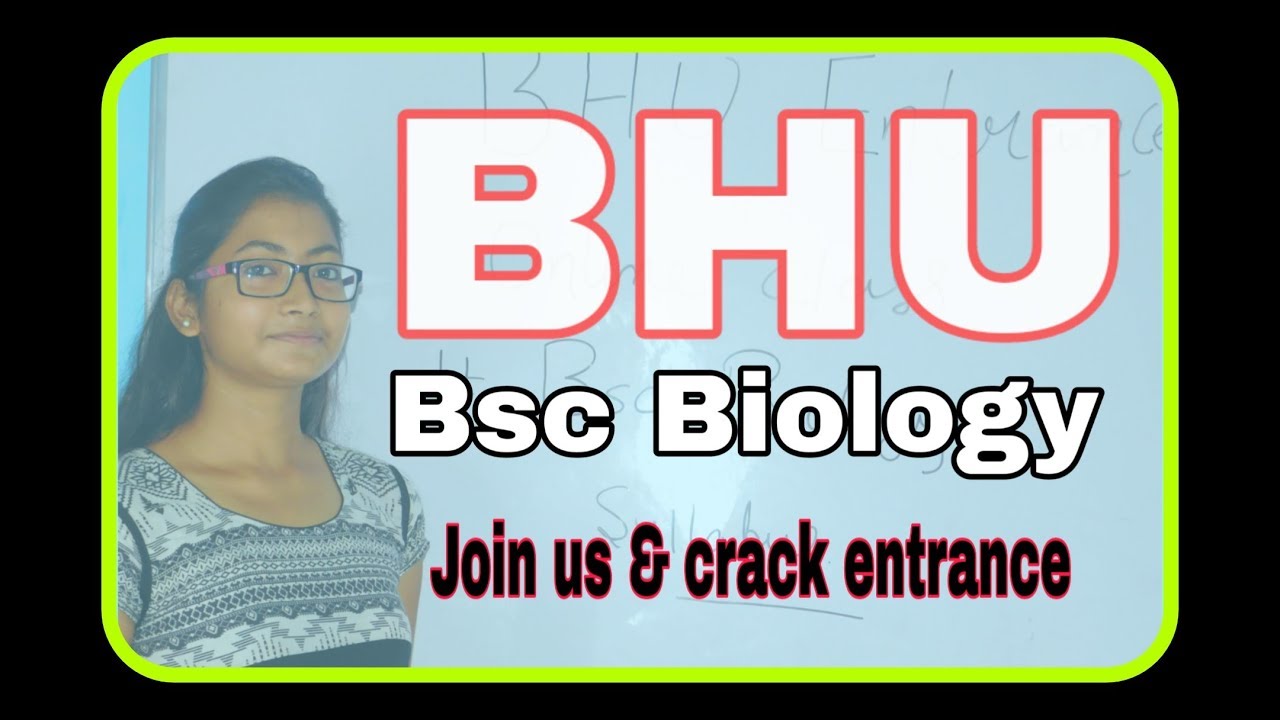 BHU Bsc entrance 2019 ।  Bsc Biology | Biology syllabus | BIO01 | Richa Prasad