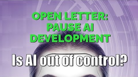 Open Letter Asks to Pause AI Experiments Beyond GPT-4