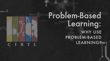 Why Use Problem-Based Learning