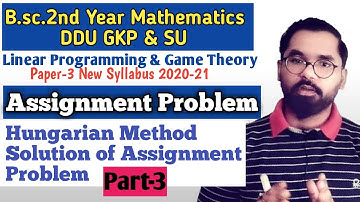 Hungarian Method | Assignment Problem | B.sc.2nd year Math ddu Gkp Part-3 @ASTEACH