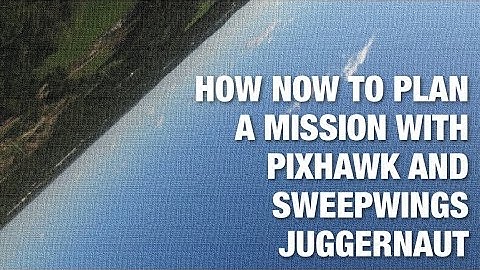 How to Not to Plan a Mission with Pixhawk and SweepWings Juggernaut