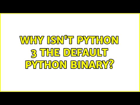 Ubuntu: Why isn't python 3 the default python binary? (5 Solutions!!)