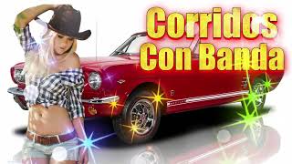 Corridos Con Banda Mix Para Pistear 2024 💥✅ Puros Corridos Chingones