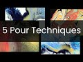 Paint Pour Compilation - 5 Acrylic Pouring Techniques