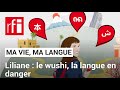 2 liliane  le wushi la langue en danger  rfi