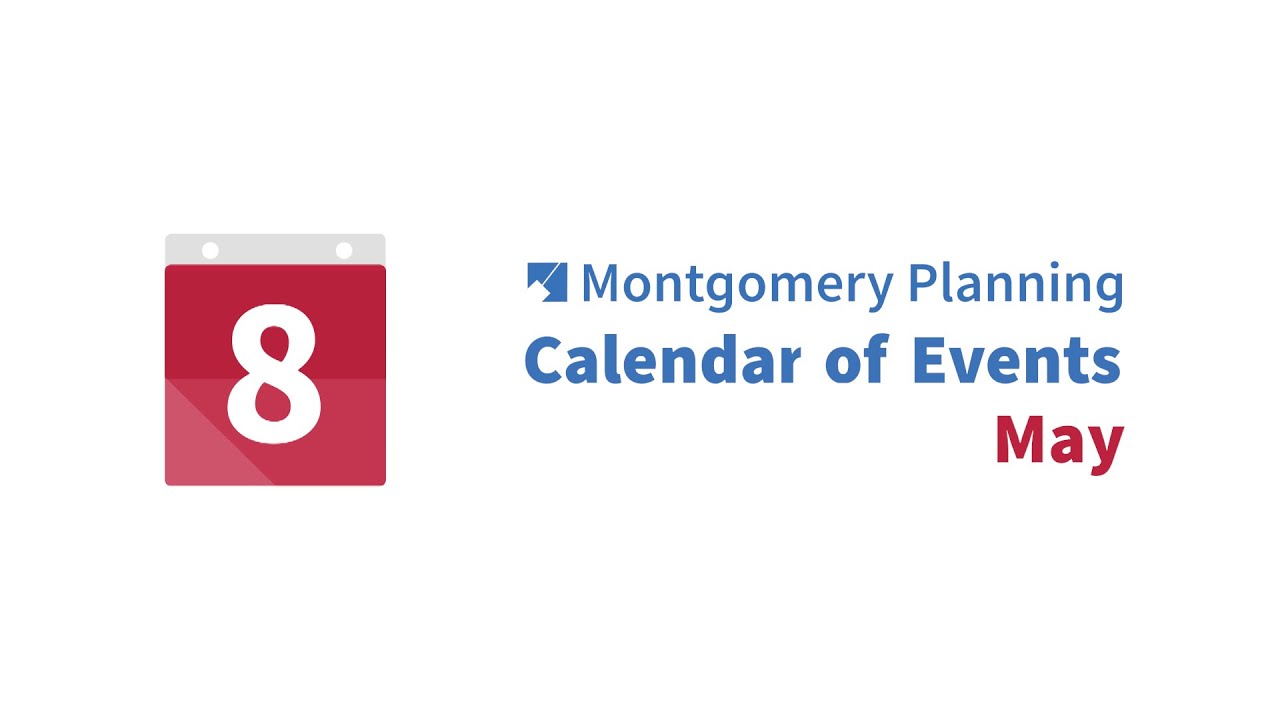 Montgomery Planning May Calendar of Events