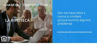 La hipoteca | Chase #BeginnertoBuyer EP. 4