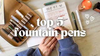 My TOP 5 FAVORITE Fountain Pens of 2024!