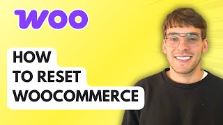 How to Reset WooCommerce [2026 Full Guide]
