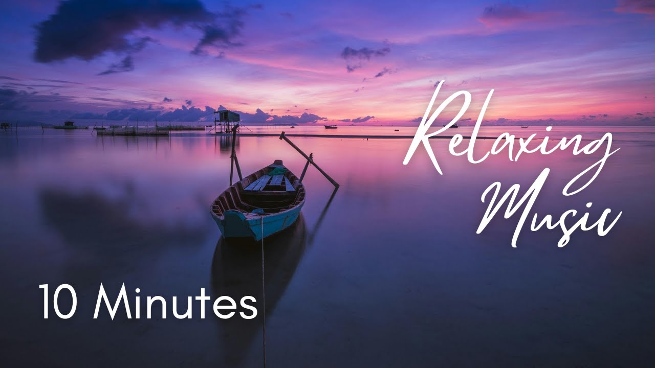 10 Minutes of Relaxing Meditation Music | Calm Your Mind & Relieve ...