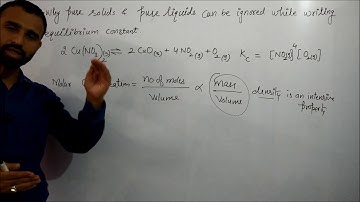 Pure solids & Pure liquids can be ignored while writing expression for equilibrium constant Kc / L4A
