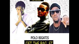 Polo bigatis - GET THE BAG X Young Dor & Clack G wow (CH EXCLISIVE AUDIO )