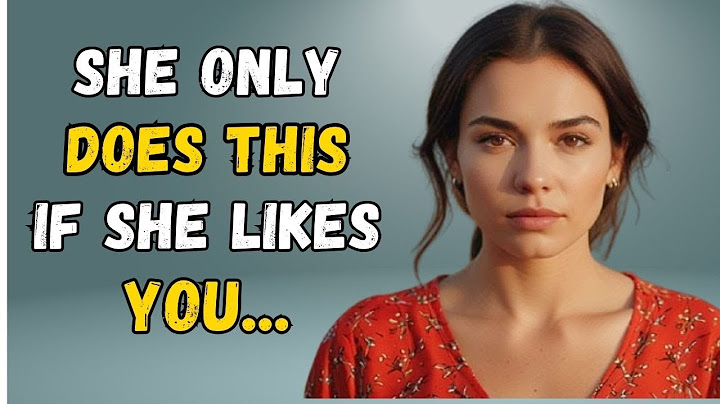 4 Secret Signals Women Send When They're Into You..