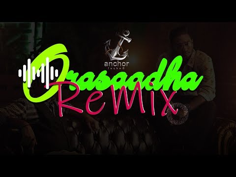 #Orasaadha #Remix