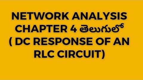 network analysis in telugu for diploma(dc response of an RLC circuit in telugu)