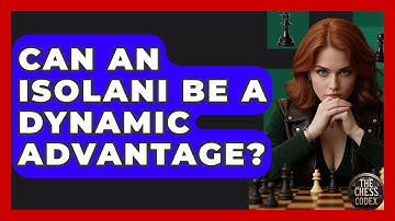 Can An Isolani Be A Dynamic Advantage? - The Chess Codex
