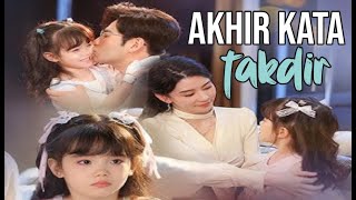 Akhir Kata Takdir Drama China | full episode