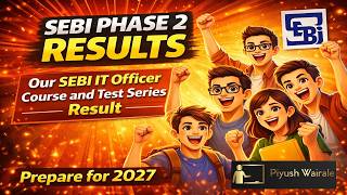 SEBI Phase 2 Results | Our SEBI IT Officer Course and Test Series Result | Prepare for 2027