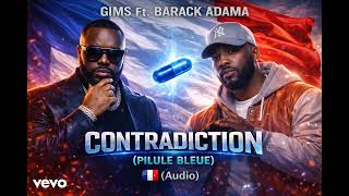 GIMS Ft. Barack Adama - Contradiction (Pilule Bleue) (Official Music)