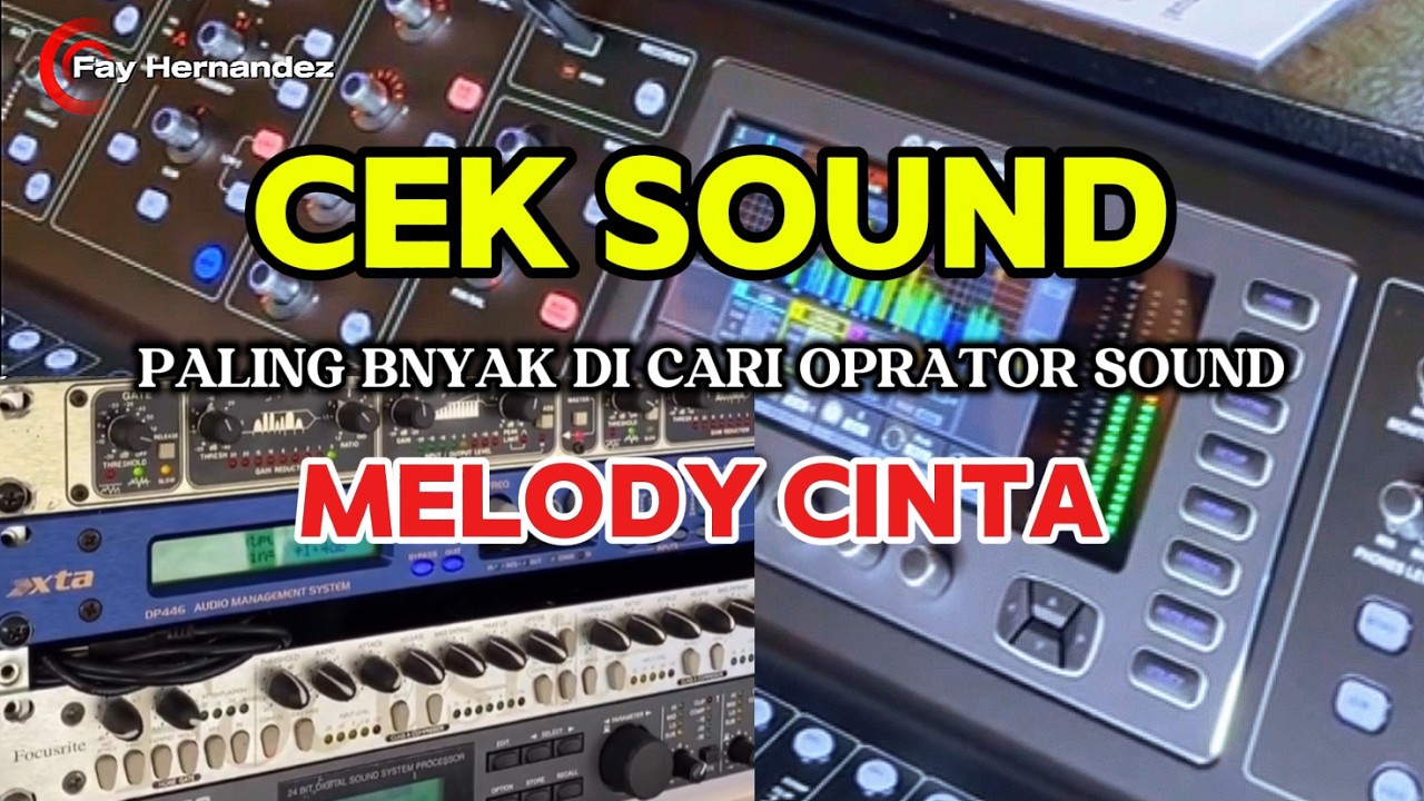 CEK SOUND DANGDUT BASS GLERR PALING BANYAK DI CARI OPRATOR SOUND || MELODY CINTA