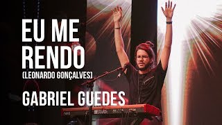 EU ME RENDO (Leonardo Gonçalves) Gabriel Guedes AO VIVO chords