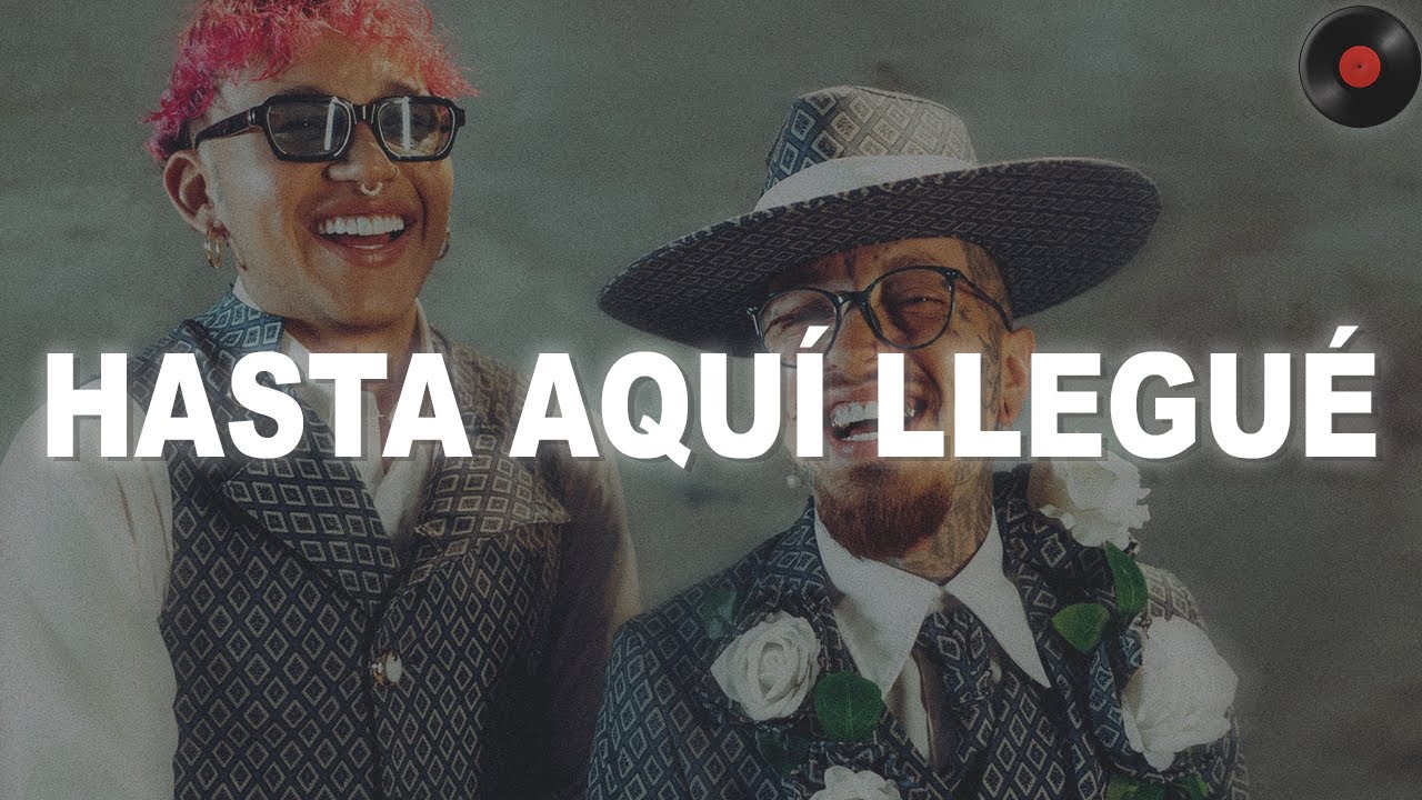 Nanpa Básico, Beéle - Hasta Aquí Llegué (Letra)