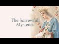 Scriptural rosary  sorrowful mysteries  tuesdays  fridays